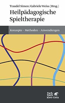 Heilpädagogische Spieltherapie: Konzepte - Methoden - Anwendungen (Konzepte der Humanwissenschaften)