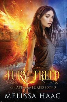 Fury Freed (Of Fates and Furies, Band 3)