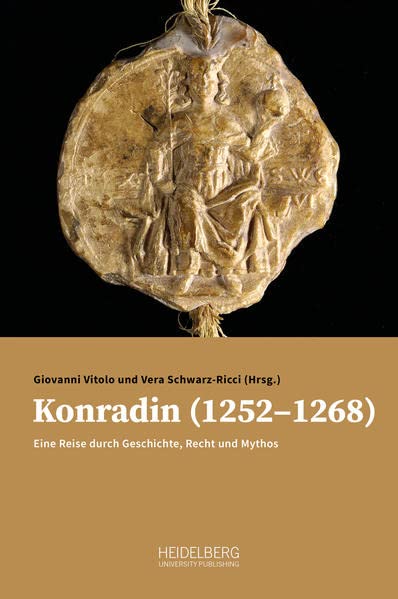 Konradin (1252–1268): Eine Reise durch Geschichte, Recht und Mythos. Kolloquium zum 750. Jahrestag der Enthauptung Konradins (Neapel, Università degli studi di Napoli Federico II, 29. Oktober 2018)