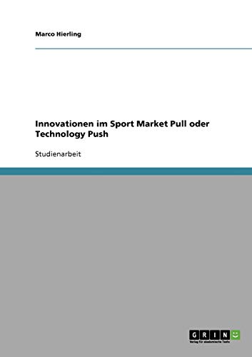 Innovationen im Sport Market Pull oder Technology Push