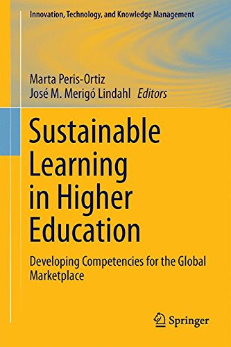Sustainable Learning in Higher Education: Developing Competencies for the Global Marketplace (Innovation, Technology, and Knowledge Management)