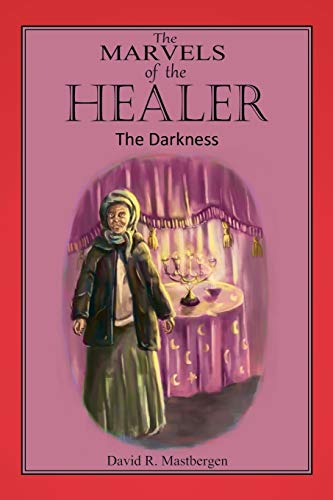 The Marvels of the Healer: The Darkness: The Darkness: The Darkness