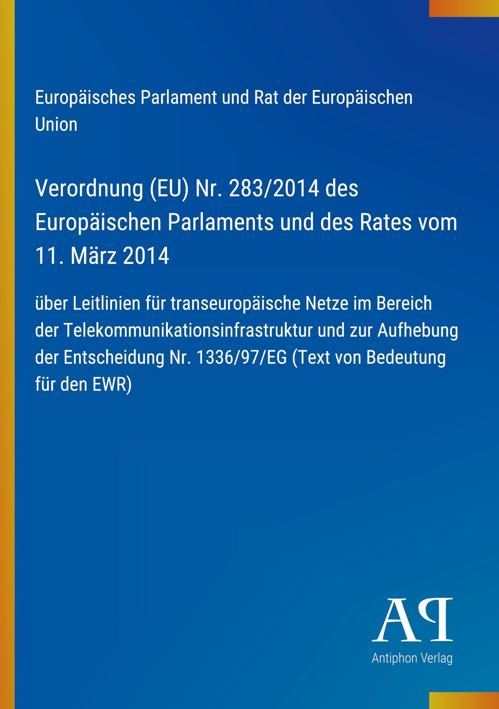 Verordnung (EU) Nr. 283/2014 des Europäischen Parlaments und des Rates vom 11. März 2014