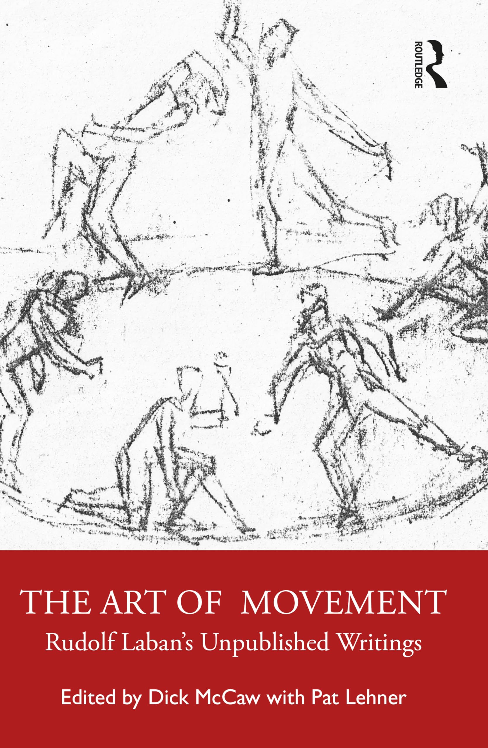 The Art of Movement: Rudolf Laban's Unpublished Writings