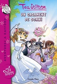 Un casament de somni : Aventures a Ratford nº20 (TEA STILTON. AVENTURES A RATFORD, Band 20)