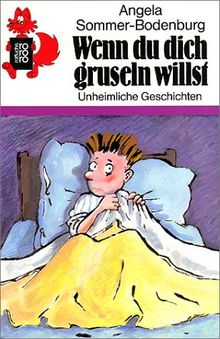 Wenn du dich gruseln willst. Unheimliche Geschichten.
