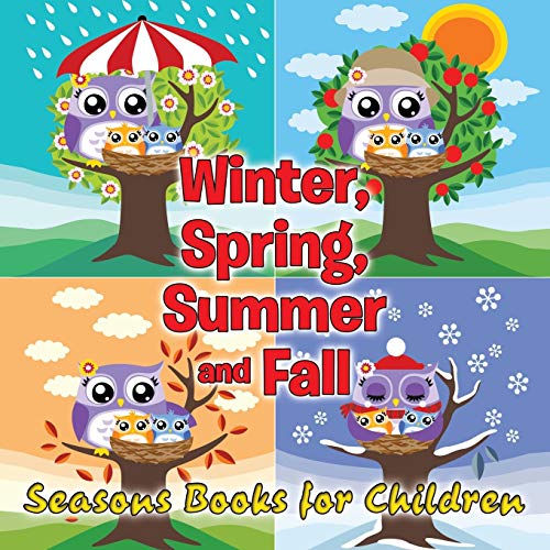Speedy Publishing Llc Winter, Spring, Summer And Fall, Seasons Books For Children