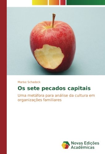 Os sete pecados capitais: Uma metáfora para análise da cultura em organizações familiares