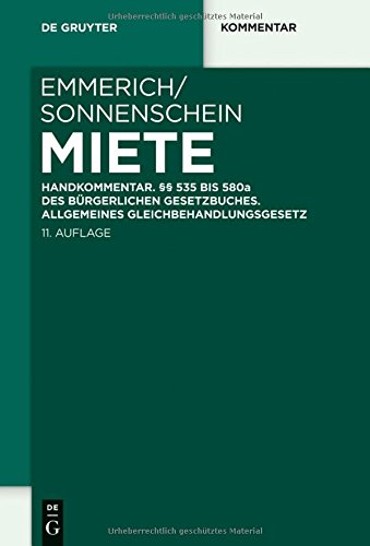 Miete: Handkommentar. §§ 535 bis 580a des Bürgerlichen Gesetzbuches. Allgemeines Gleichbehandlungsgesetz (De Gruyter Kommentar)