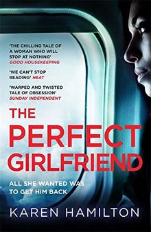 The Perfect Girlfriend: The gripping and twisted Sunday Times Top Ten Bestseller that everyone's talking about!