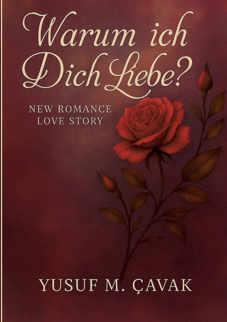 Warum ich Dich Liebe?
