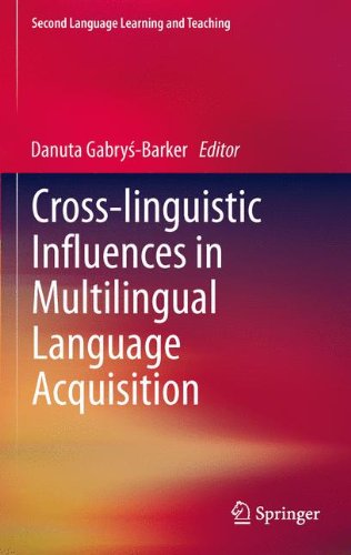 Cross-linguistic Influences in Multilingual Language Acquisition (Second Language Learning and Teaching)
