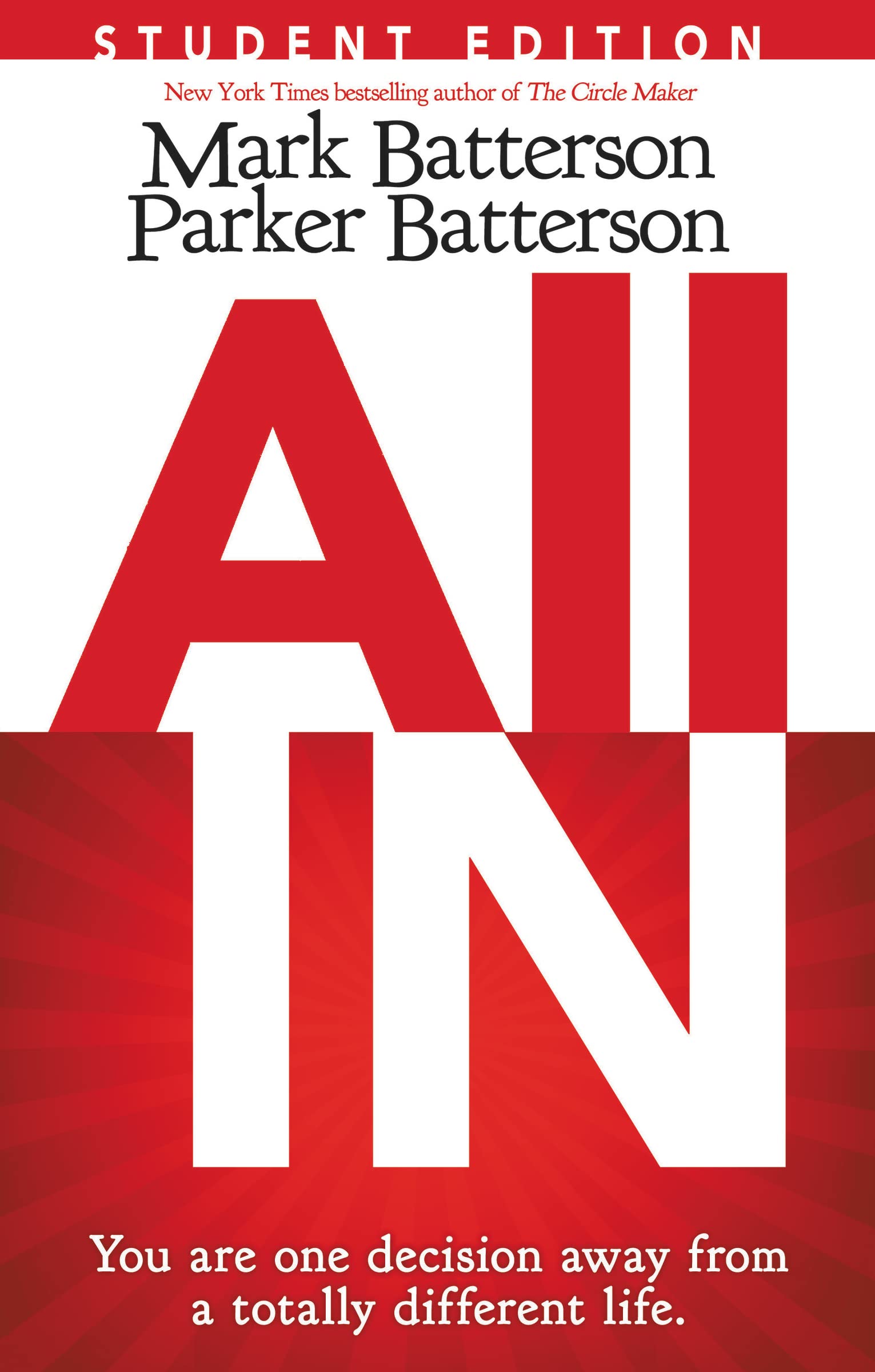 All In Student Edition: You Are One Decision Away from a Totally Different Life