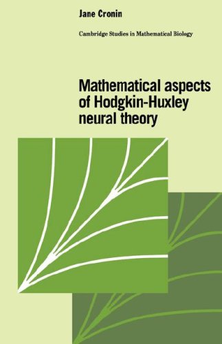 Mathtcl Aspects of Hodgkin-Huxley (Cambridge Studies in Mathematical Biology, Band 7)