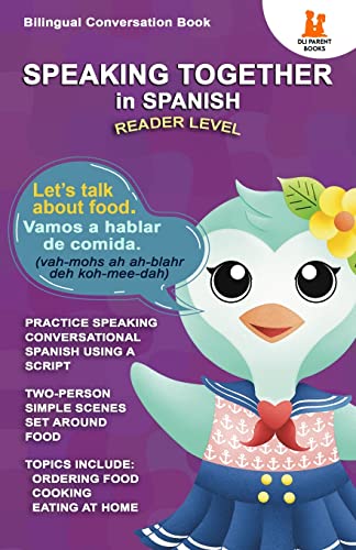 Speaking Together in Spanish: Let's Talk About Food: Let's Talk About Food: Let's Talk About Food