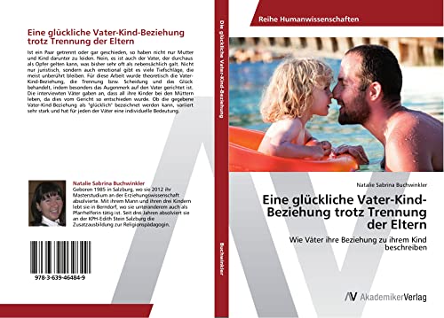 Eine glückliche Vater-Kind-Beziehung trotz Trennung der Eltern: Wie Väter ihre Beziehung zu ihrem Kind beschreiben