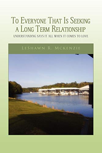To Everyone That Is Seeking a Long Term Relationship: Understanding Says It All When It Comes To Love