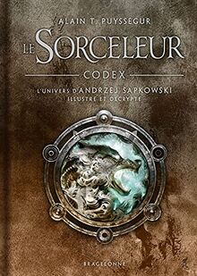 L'Univers du Sorceleur (Witcher) : Codex Le Sorceleur: L'univers d'Andrzej Sapkowski
