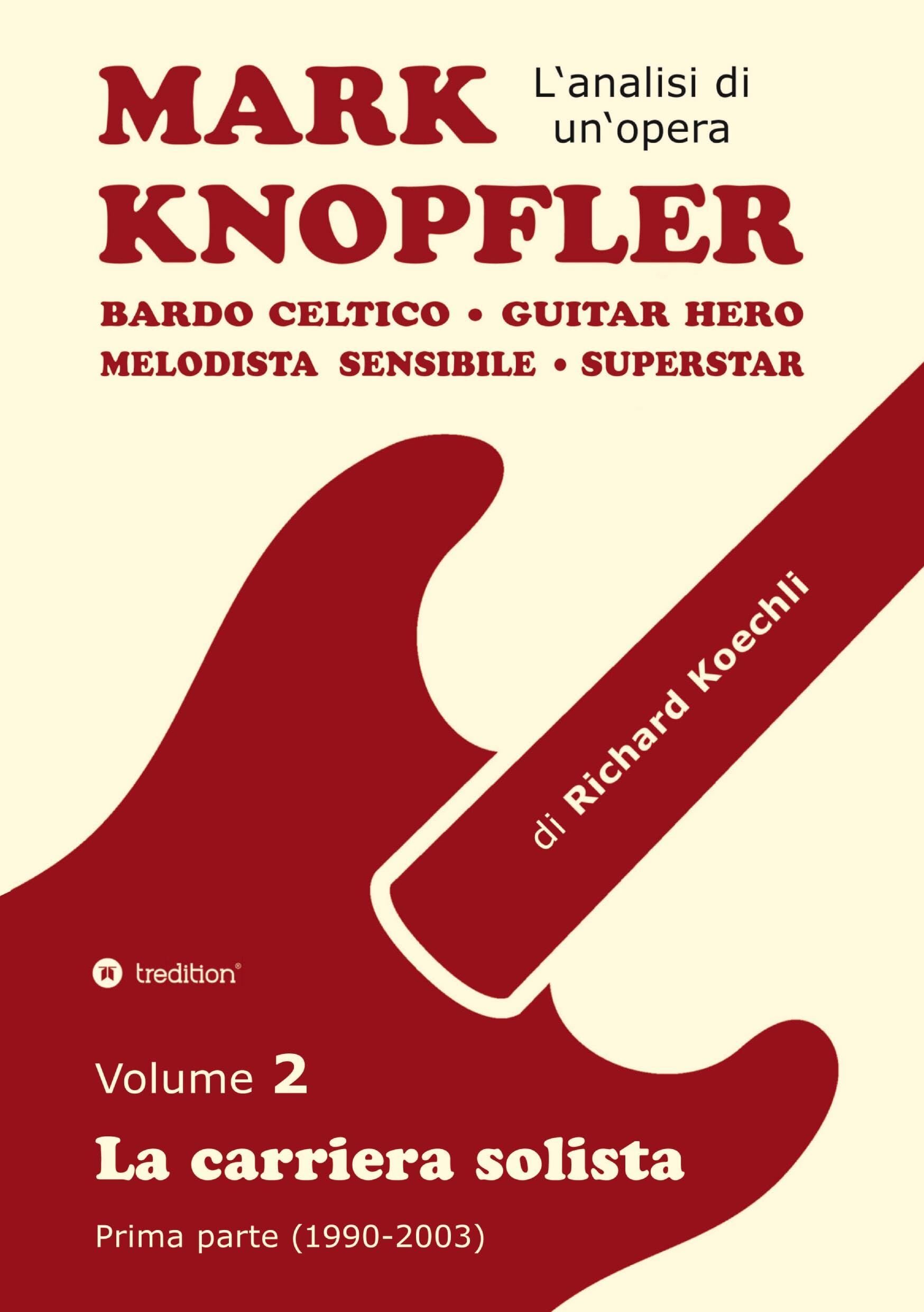 Mark Knopfler - Volume 2 (Gli anni iniziali della carriera solista)