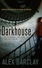 Darkhouse: A Novel