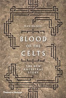 Blood of the Celts (Hardback) : The New Ancestral Story