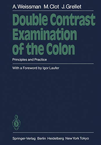 Double Contrast Examination of the Colon: Principles and Practice