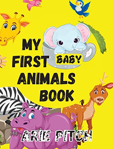 My First Baby Animals Book: A Picture Book with Lots of Fun Facts Too