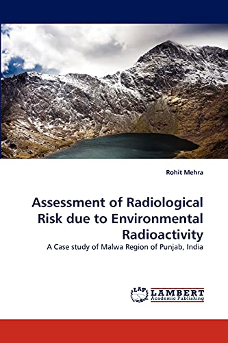 Assessment of Radiological Risk due to Environmental Radioactivity: A Case study of Malwa Region of Punjab, India