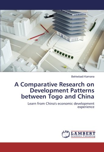 A Comparative Research on Development Patterns between Togo and China: Learn from China's economic development experience