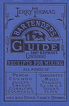 Jerry Thomas Bartenders Guide 1887 Reprint