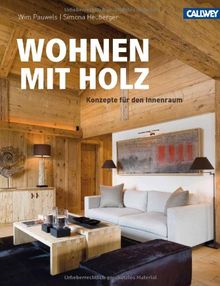 WOHNEN MIT HOLZ: Konzepte für den Innenraum