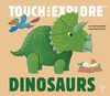Ninie: Dinosaurs: Touch and Explore