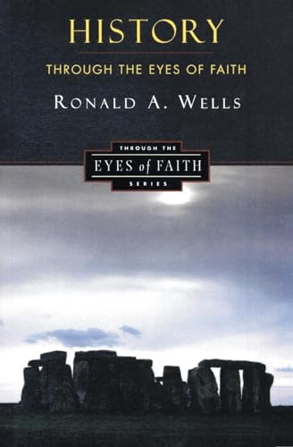 History Through the Eyes of Faith: Christian College Coalition Series