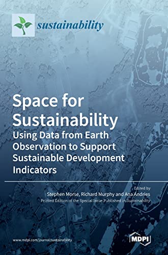 Space for Sustainability: Using Data from Earth Observation to Support Sustainable Development Indicators