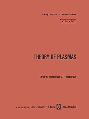 Theory of Plasmas (The Lebedev Physics Institute Series, 61, Band 61)