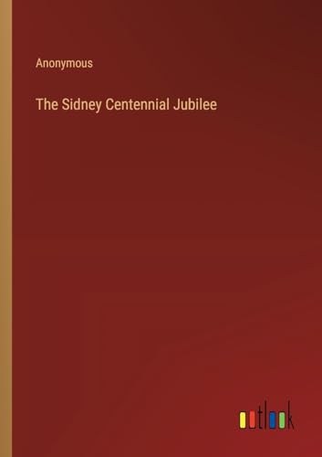 The Sidney Centennial Jubilee