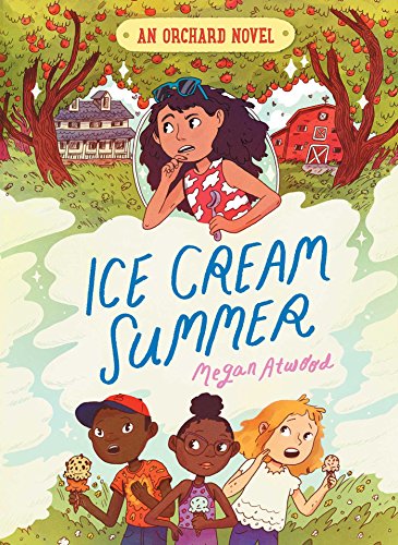 Ice Cream Summer (An Orchard Novel, Band 1)