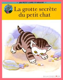 La Grotte Secrete Du Petit Chat