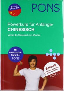 PONS Power-Sprachkurs für Anfänger Chinesisch. Mit 2 Audio-CDs: Lernen Sie Chinesisch in 4 Wochen