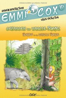 Emmi Cox 6 - Gefangen im Vanille-Tempel/Trapped in the Vanilla Temple: Kinderbuch Deutsch-Englisch