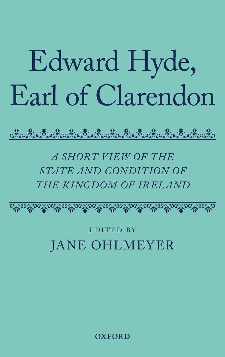 SHORT VIEW STATE & CONDIT KING IREL C (The Works of Edward Hyde, Earl of Clarendon, 9)
