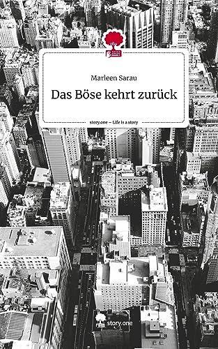 Das Böse kehrt zurück. Life is a Story - story.one