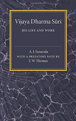 Sunavala, A. J. Vijaya Dharma Suri, His Life And Work