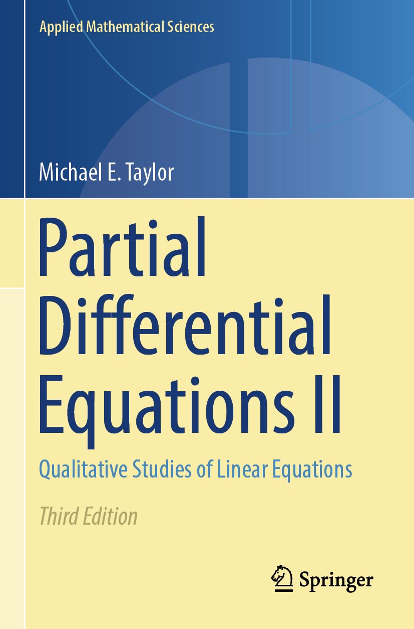 Taylor, Michael E. Partial Differential Equations Ii, Qualitative Studies Of Linear Equations (Applied Mathematical Sciences, 116, Band 116)
