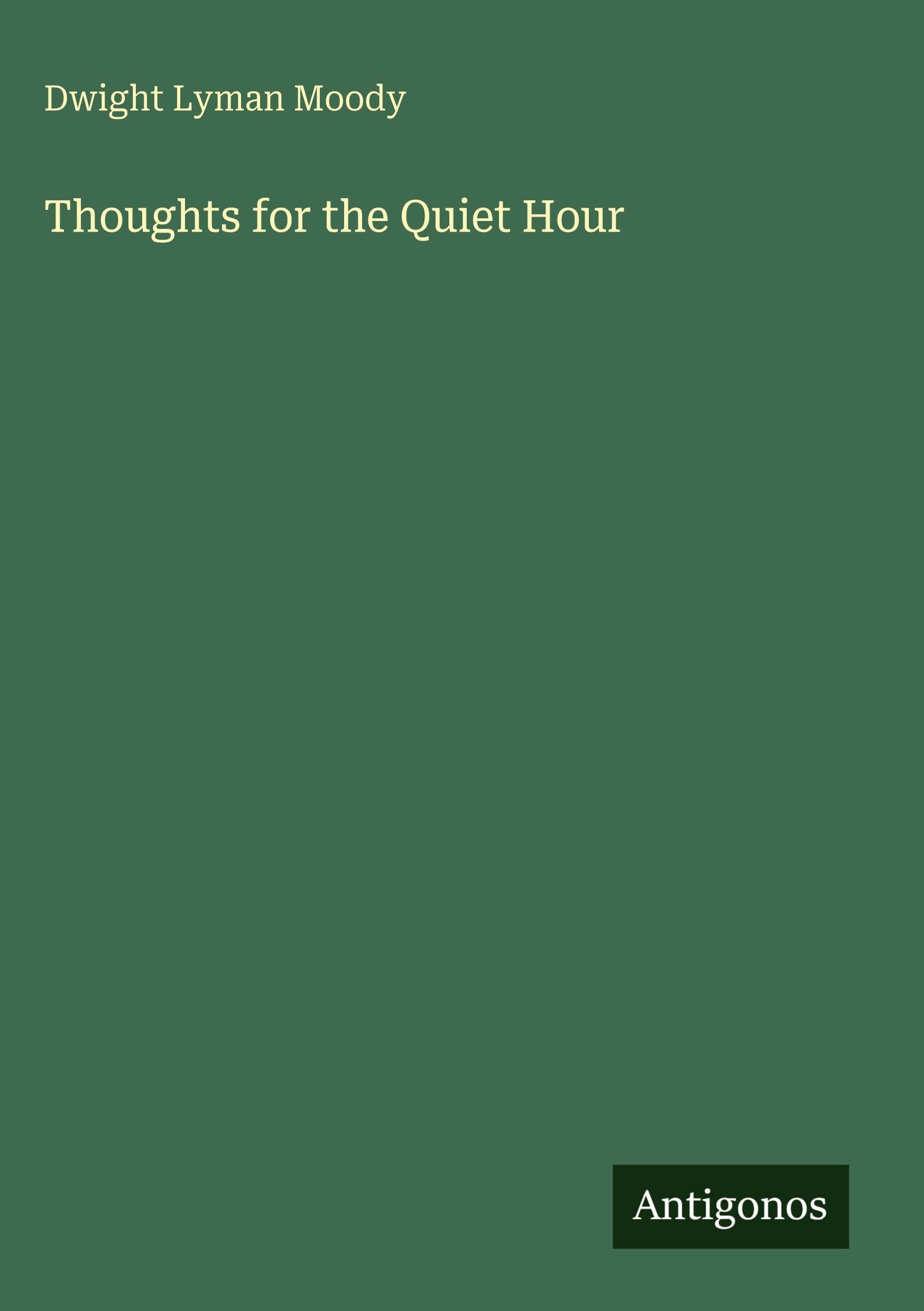 Thoughts for the Quiet Hour