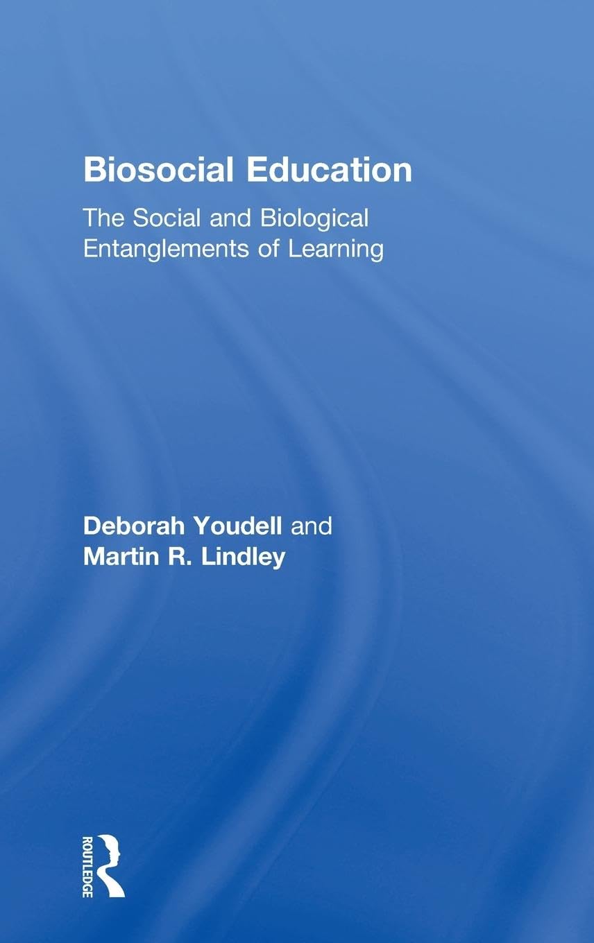Biosocial Education: The Social and Biological Entanglements of Learning