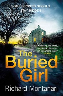 The Buried Girl: The most chilling psychological thriller you'll read all year