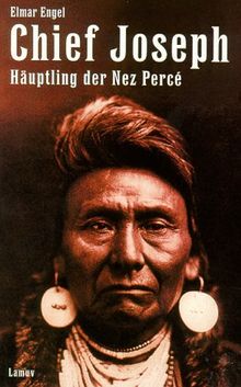 Chief Joseph, Häuptling der Nez Perce