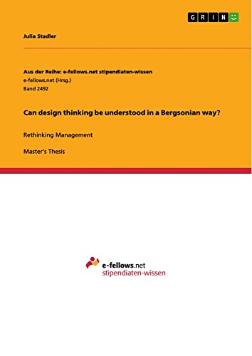 Can design thinking be understood in a Bergsonian way?: Rethinking Management