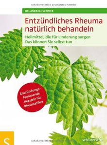 Entzündliches Rheuma natürlich behandeln: Heilmittel, die für Linderung sorgen. Das können Sie selbst tun: Heilmittel, die für Linderung sorgen. Das ... Entzündungshemmende Rezepte für Rheumatiker